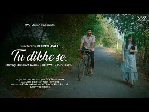 Tu Dikhe Se - Krishan Madha
